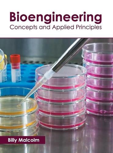 Cover image for Bioengineering: Concepts and Applied Principles