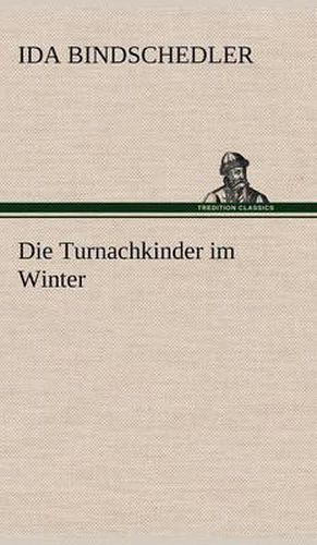 Cover image for Die Turnachkinder Im Winter