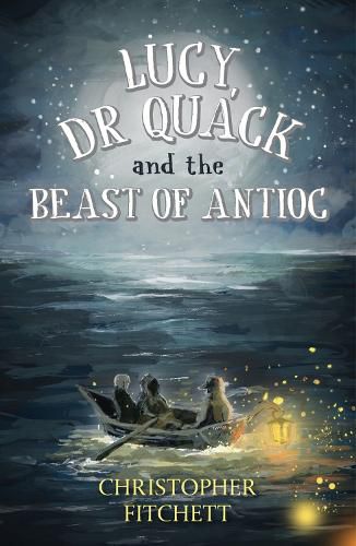 Cover image for Lucy, Dr Quack and the Beast of Antioc