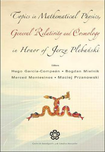 Cover image for Topics In Mathematical Physics General Relativity And Cosmology In Honor Of Jerzy Plebanski - Proceedings Of 2002 International Conference