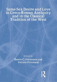 Cover image for Same-Sex Desire and Love in Greco-Roman Antiquity and in the Classical Tradition of the West