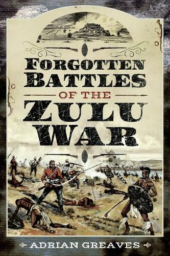 Cover image for Forgotten Battles of the Zulu War