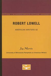 Cover image for Robert Lowell - American Writers 92: University of Minnesota Pamphlets on American Writers