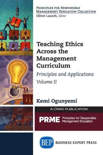 Cover image for Teaching Ethics Across the Management Curriculum, Volume II: Principles and Applications