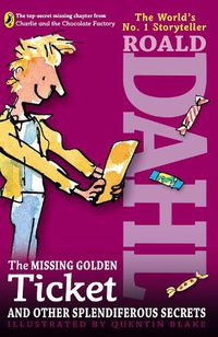 Cover image for The Missing Golden Ticket and Other Splendiferous Secrets