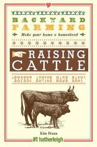 Cover image for Backyard Farming: Raising Cattle For Dairy And Beef
