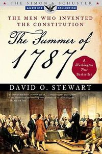 Cover image for The Summer of 1787: The Men Who Invented the Constitution