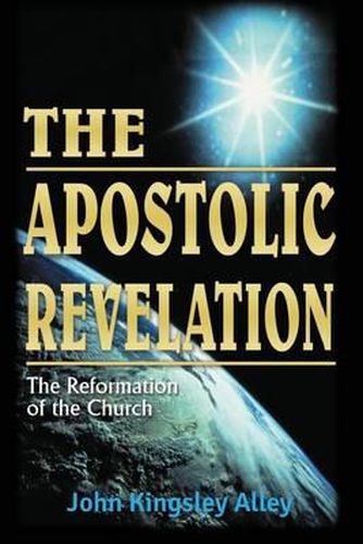 Cover image for The Apostolic Revelation: The Reformation of the Church