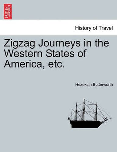 Cover image for Zigzag Journeys in the Western States of America, Etc.