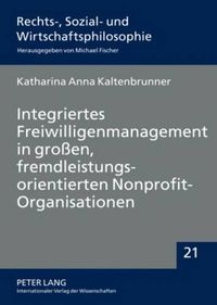Cover image for Integriertes Freiwilligenmanagement in Grossen, Fremdleistungsorientierten Nonprofit-Organisationen