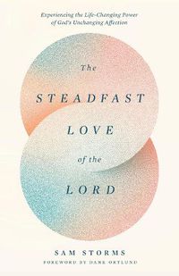 Cover image for The Steadfast Love of the Lord