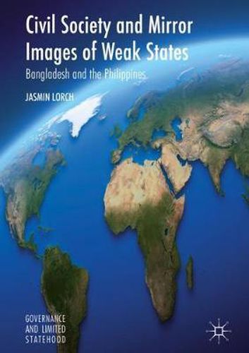 Cover image for Civil Society and Mirror Images of Weak States: Bangladesh and the Philippines