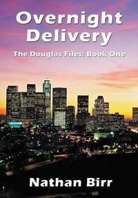 Cover image for Overnight Delivery - The Douglas Files: Book One