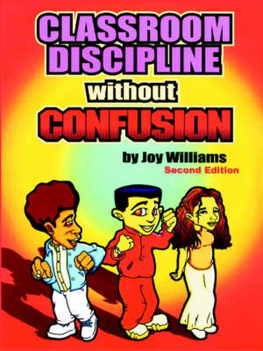 Classroom Discipline Without Confusion