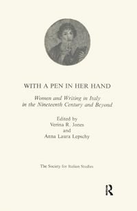 Cover image for With a Pen in Her Hand: Women and Writing in Italy in the Nineteenth Century and Beyond