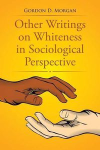 Cover image for Other Writings on Whiteness in Sociological Perspective