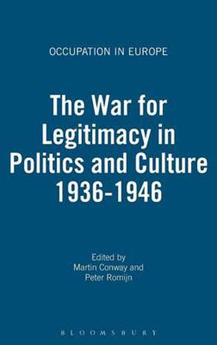 Cover image for The War for Legitimacy in Politics and Culture 1936-1946