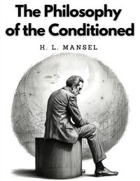 Cover image for The Philosophy of the Conditioned