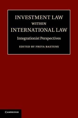 Cover image for Investment Law within International Law: Integrationist Perspectives