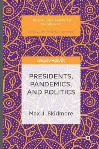 Cover image for Presidents, Pandemics, and Politics