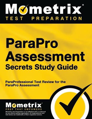 Parapro Assessment Secrets Study Guide: Paraprofessional Test Review for the Parapro Assessment