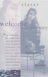 Cover image for Welcome to My Country: A Therapist's Memoir of Madness