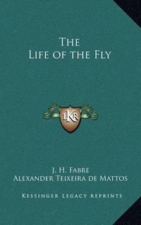 Cover image for The Life of the Fly