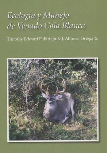 Ecologia y Manejo de Venado Cola Blanca