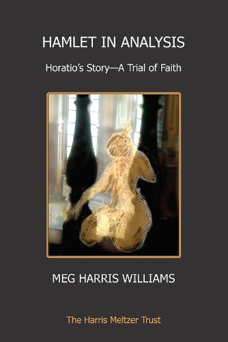 Cover image for Hamlet in Analysis: Horatio's Story - A Trial of Faith