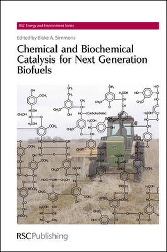 Cover image for Chemical and Biochemical Catalysis for Next Generation Biofuels