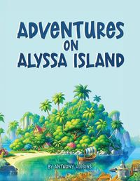 Cover image for Adventures on Alyssa Island