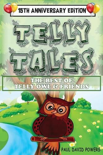 Telly Tales: The Best of Telly Owl & Friends! (15th Anniversary Edition)