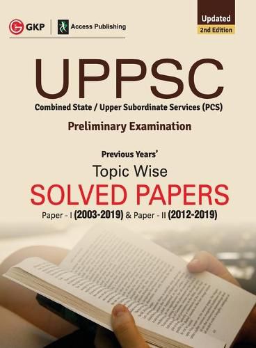 Uppsc 2020: Previous Years' Topic-Wise Solved Papers: Paper I 2003-19 (Include Paper II: Solved Paper 2012-19) 2e