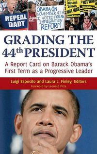 Cover image for Grading the 44th President: A Report Card on Barack Obama's First Term as a Progressive Leader