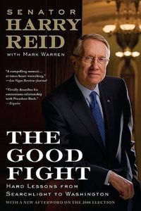 Cover image for The Good Fight: Hard Lessons from Searchlight to Washington