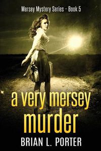 Cover image for A Very Mersey Murder