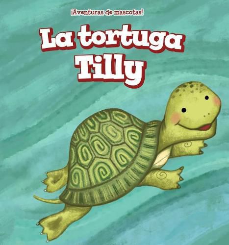 Cover image for La Tortuga Tilly (Tilly the Turtle)