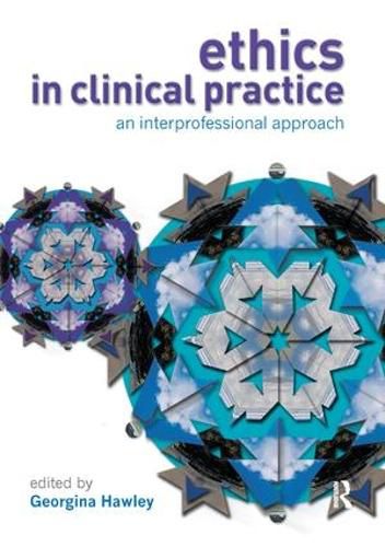 Cover image for Ethics in Clinical Practice: An Inter-Professional Approach