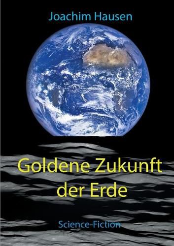 Cover image for Goldene Zukunft der Erde