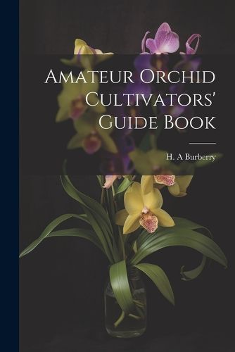 Cover image for Amateur Orchid Cultivators' Guide Book