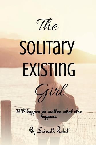 Cover image for The Solitary Existing Girl