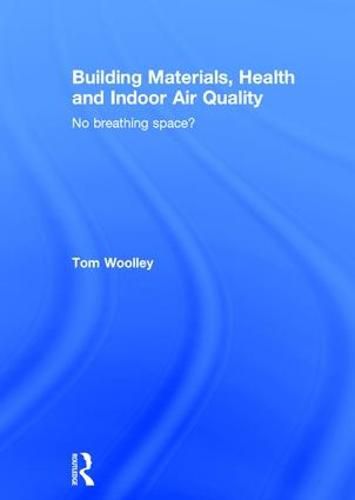 Cover image for Building Materials, Health and Indoor Air Quality: No Breathing Space?