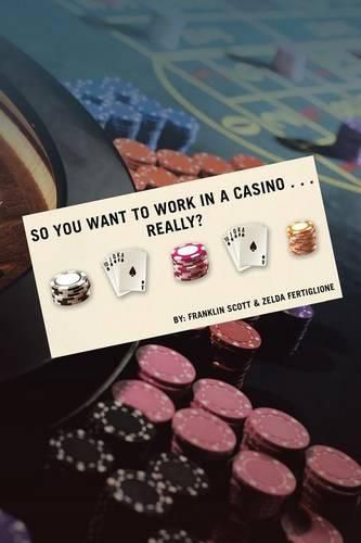 Cover image for So You Want to Work in a Casino . . . Really?