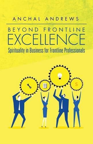 Cover image for Beyond Frontline Excellence: Spirituality in Business for Frontline Professionals