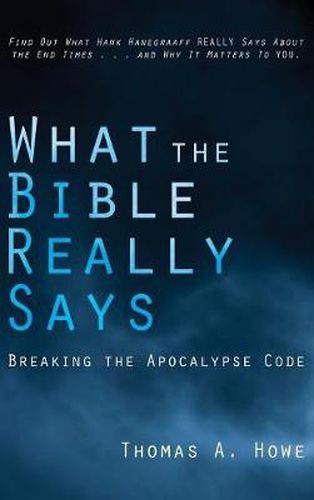 What the Bible Really Says?: Breaking the Apocalypse Code