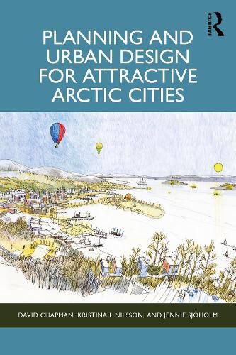 Cover image for Planning and Urban Design for Attractive Arctic Cities