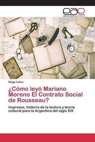 Cover image for ?Como leyo Mariano Moreno El Contrato Social de Rousseau?