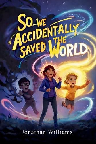 Cover image for So...We Accidentally Saved The World
