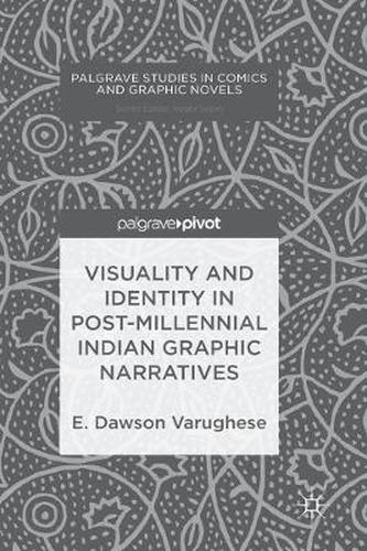 Cover image for Visuality and Identity in Post-millennial Indian Graphic Narratives