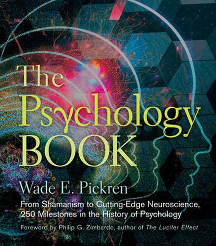 Cover image for The Psychology Book: From Shamanism to Cutting-Edge Neuroscience, 250 Milestones in the History of Psychology